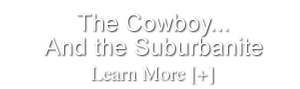The Cowboy and the Suburbanite